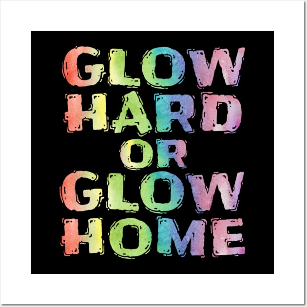 Neon Funny Glow Hard Or Glow Home Vintage Gift Wall Art by Grabitees